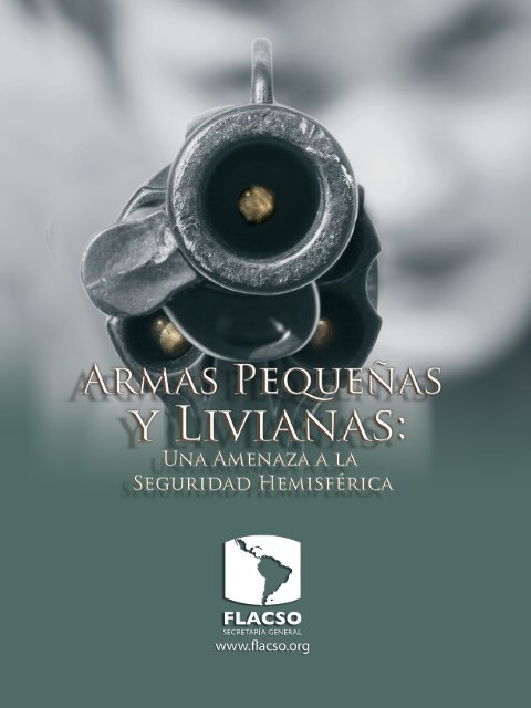 armas pequeñas y livianas: una amenaza a la seguridad hemisférica