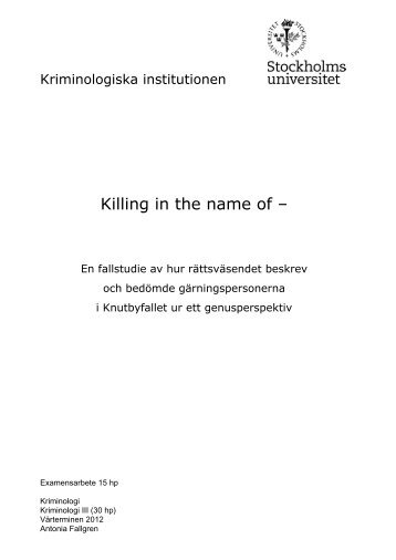 Killing in the name of – - Kriminologiska institutionen - Stockholms ...