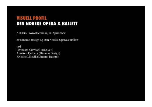 VISUELL PROFIL DEN NORSKE OPERA & BALLETT