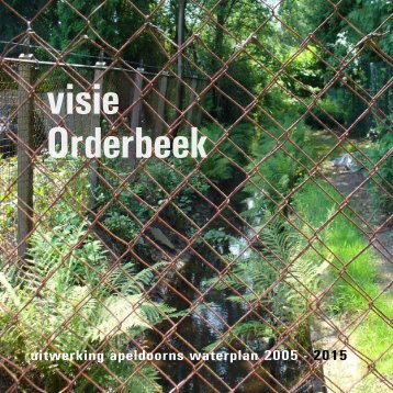 Visie Orderbeek; uitwerking apeldoorns waterplan 2005 - 2015