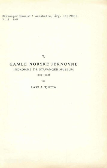 Gamle norske jernovne indkomne til Stavanger Museum 1907-1908