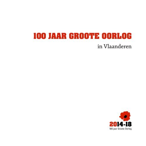 Brochure 100 jaar Groote Oorlog - Vlaanderen.be
