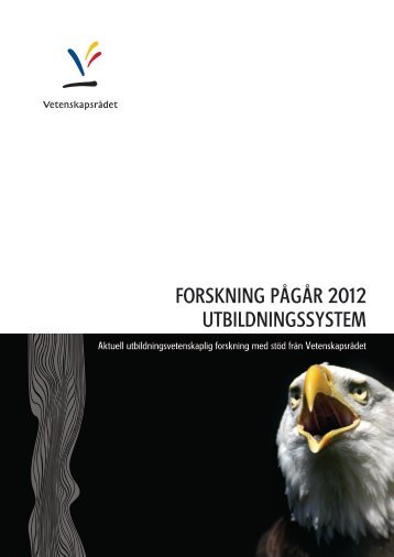 FORSKNING PÅGÅR 2012 UTBILDNINGSSYSTEM - Vetenskapsrådet