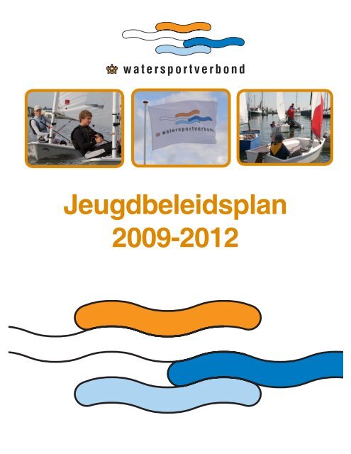 Download het Jeugdbeleidsplan 2009-2012 - Watersportverbond