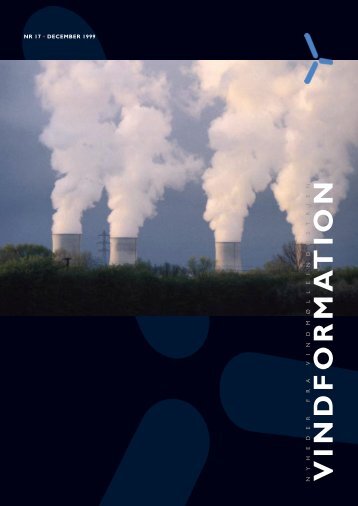 Vindformation 17, december 1999 (pdf) - Vindmølleindustrien