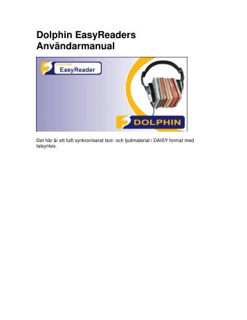 Dolphin EasyReaders Användarmanual - Dolphin Computer Access