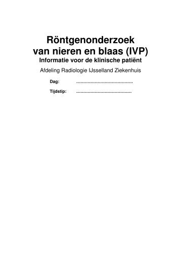 Röntgenonderzoek van nieren en blaas (IVP) - IJsselland Ziekenhuis