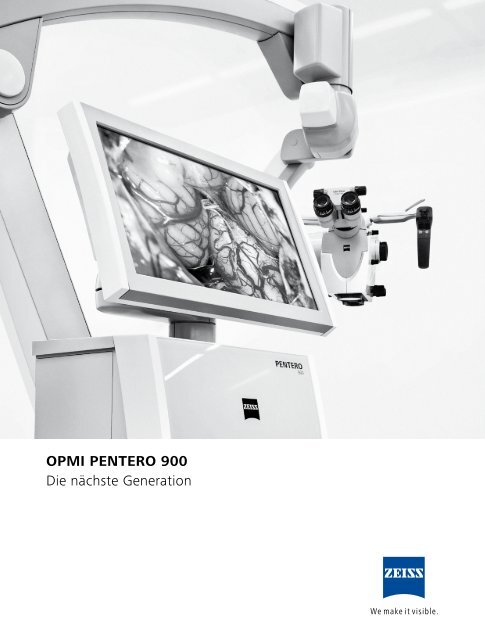 OPMI PENTERO 900 Die nächste Generation - Carl Zeiss, Inc.