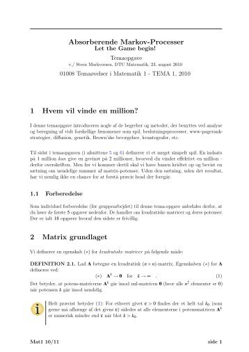 Absorberende Markov-Processer 1 Hvem vil vinde en million? 2 ...