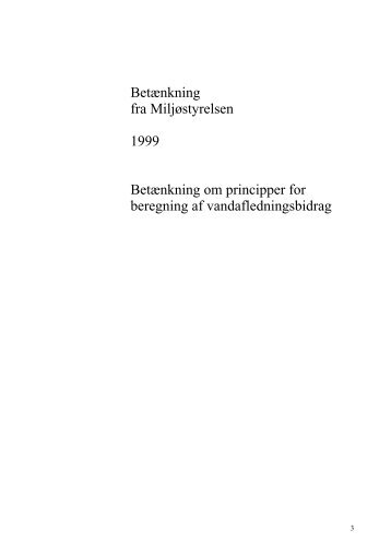 Betænkning fra Miljøstyrelsen 1999 Betænkning om principper for ...
