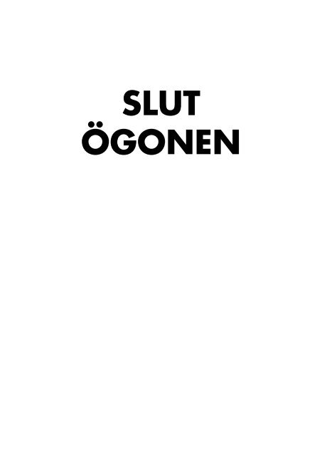 SLUT ÖGONEN