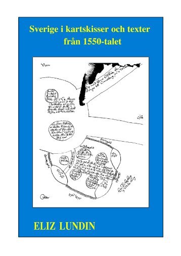 Sverige i kartskisser och texter från 1550-talet - Riksarkivet