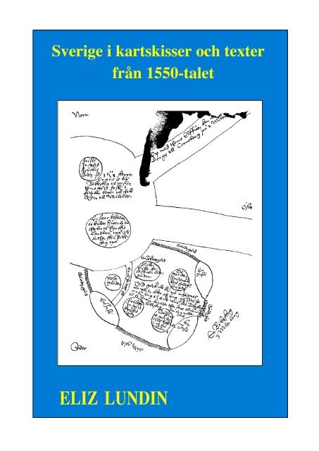 Sverige i kartskisser och texter från 1550-talet - Riksarkivet