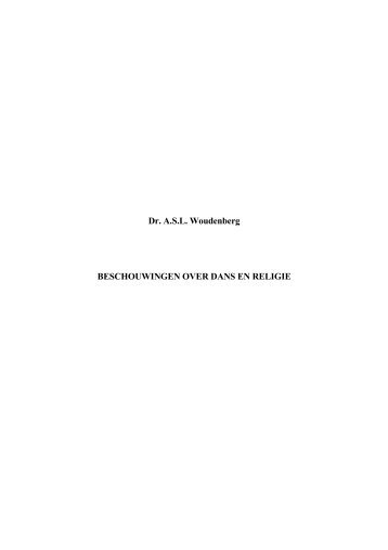 Dr. A.S.L. Woudenberg BESCHOUWINGEN OVER DANS EN RELIGIE