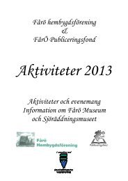 Aktiviteter 2013 finns här. - Fårö Hembygdsförening