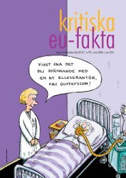 utges av Folkrörelsen Nej till EU | nr 98 | mars 2006 | pris 20 kr