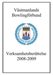 Verksamhetsberättelse för 2008-09 - Svenska Bowlingförbundet