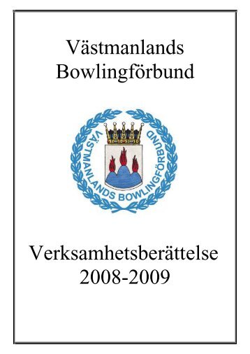 Verksamhetsberättelse för 2008-09 - Svenska Bowlingförbundet