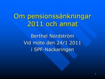 Om pensionssänkningar 2011 och annat