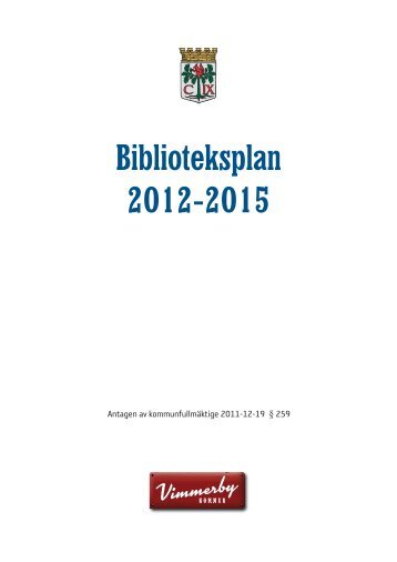 Biblioteksplan 2012-2015 - Vimmerby Kommun