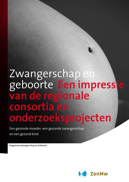 ZonMw Digimagazine - Zwangerschap en Geboorte Noord-Nederland