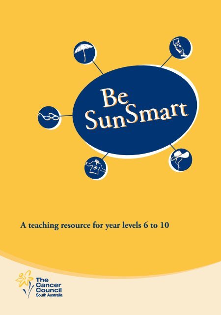Be SunSmart final print file.indd - Cancer Council SA