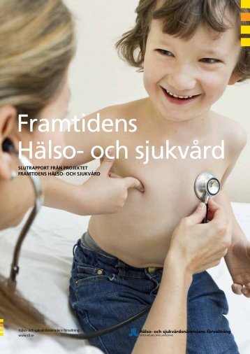Framtidens Hälso- och sjukvård - Stockholms läns landsting