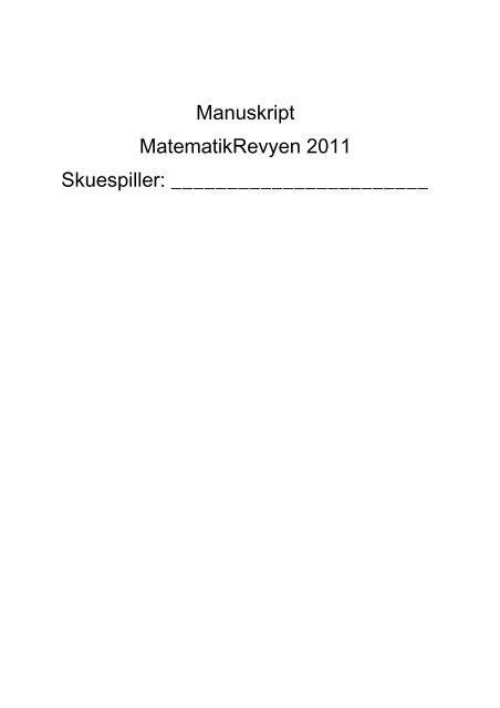 Centralisere Selskab fjols Manuskript MatematikRevyen 2011 Skuespiller - Kedelig Matematik