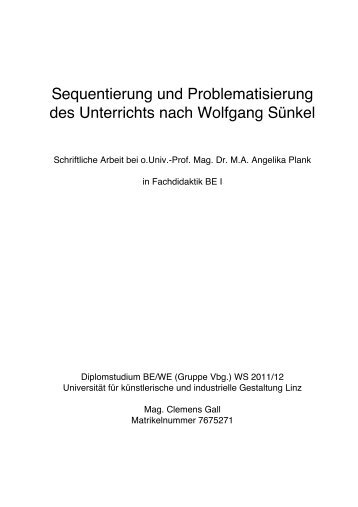 Sequentierung und Problematisierung des Unterrichts ... - linzstudium