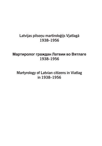 Latvijas pilsoņu martiroloģijs Vjatlagā 1938–1956 - Aizsardzības ...