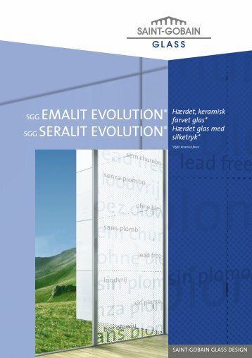 SGG EMALIT EVOLUTION® SGG SERALIT EVOLUTION® - Scanglas