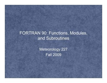 FORTRAN 90: Functions, Modules, and Subroutines (pdf format)