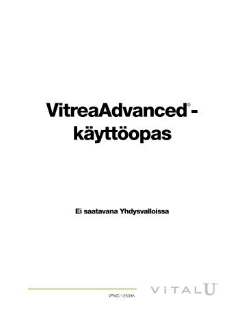 VitreaAdvanced®- käyttöopas - VitreaCore