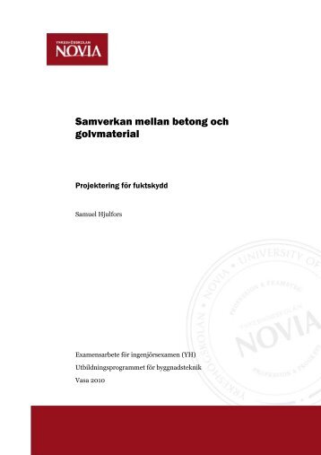 Samverkan mellan betong och golvmaterial – Projektering för ...