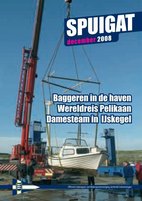 Baggeren in de haven Wereldreis Pelikaan Damesteam in IJskegel