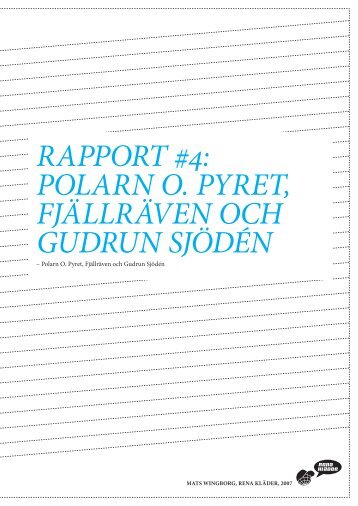 POlARn O. PyReT, FjällRäven Och GudRun Sjödén - Rena Kläder