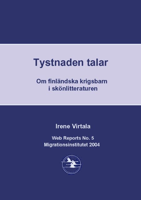 Irene Virtala Tystnaden talar Om finländska krigsbarn i skönlitteraturen