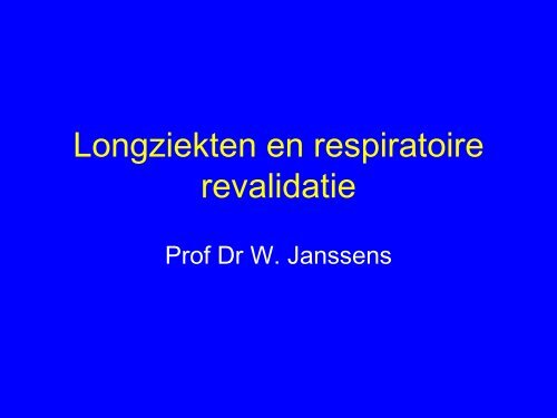 Bekijk een presentatie over revalidatie - COPD Leuven