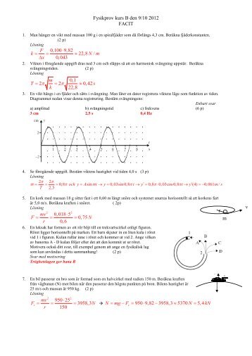 Fysikprov kurs B den 9/10 2012 FACIT 0,1 2 2 0,42 22,8 m T skvrm ...