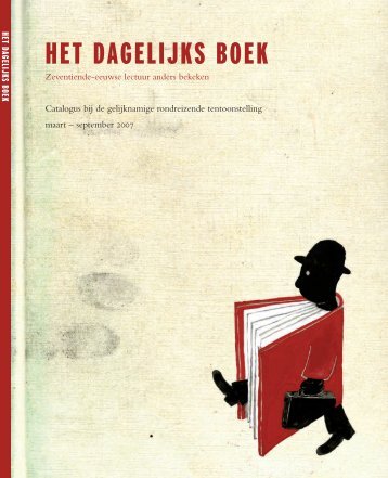 Het Dagelijks Boek. Zeventiende-eeuwse lectuur anders bekeken.