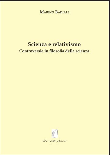 Marino Badiale, Scienza e relativismo. Controversie in filosofia della ...
