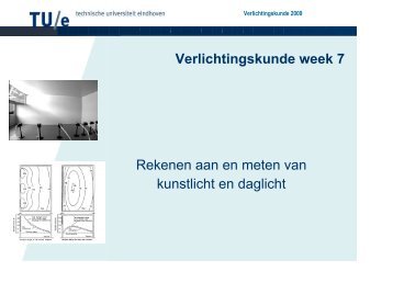 Verlichtingskunde week 7 Rekenen aan en meten van kunstlicht en ...