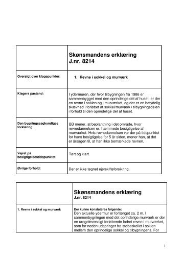 Skønsmandens erklæring J.nr. 8214 Skønsmandens erklæring