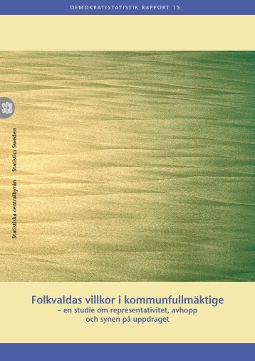 Folkvaldas villkor i kommunfullmäktige (pdf) - Statistiska centralbyrån