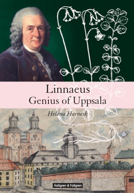 Linnaeus - Genius of Uppsala - Hallgren & Fallgren