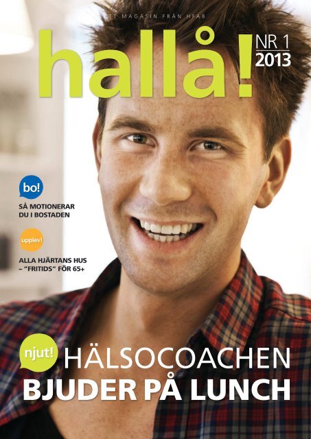 Hallå! Nr 1 2013 - Halmstad Fastighets AB