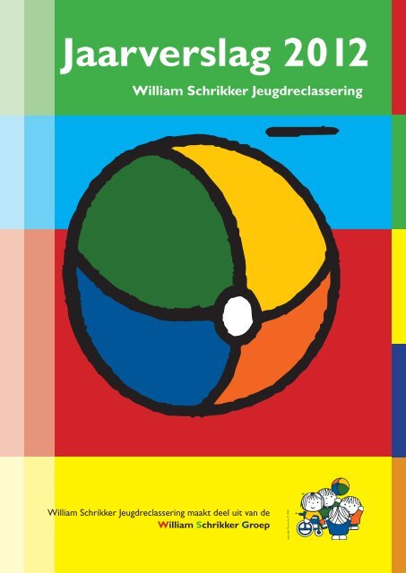 Jaarverslag 2012 Jeugdreclassering - William Schrikker Groep
