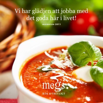 Vi har glädjen att jobba med det goda här i livet! - Megs Kök