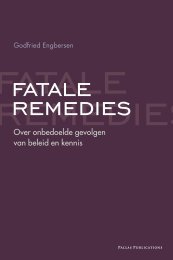 Fatale remedies. Over de onbedoelde gevolgen van beleid en ...