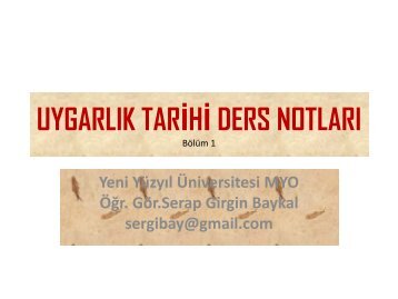 UYGARLIK TARİHİ DERS NOTLARI Bölüm 1 - Yeni Yüzyıl Üniversitesi